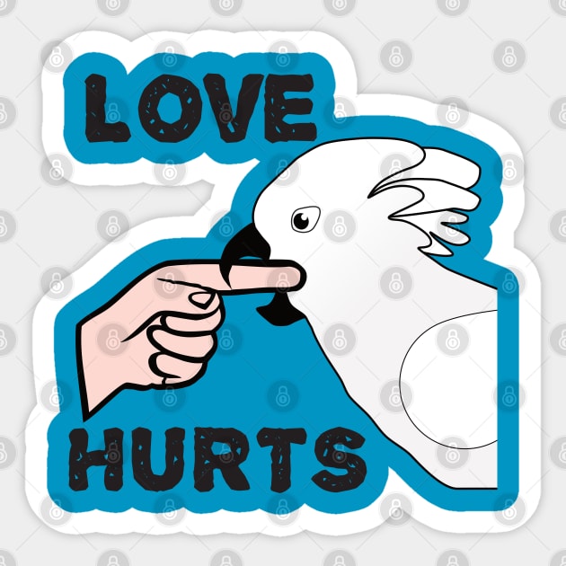 Love Hurts - Umbrella Cockatoo Parrot Sticker by Einstein Parrot